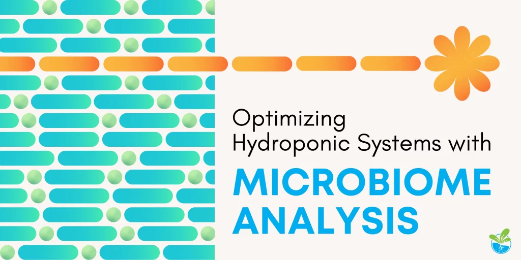 Optimize hydroponics by microbiome